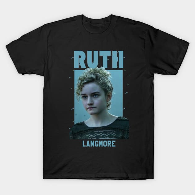 Ruth - Ruth Langmore T-Shirt by Nashida Said